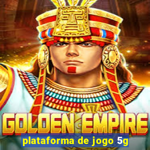 plataforma de jogo 5g